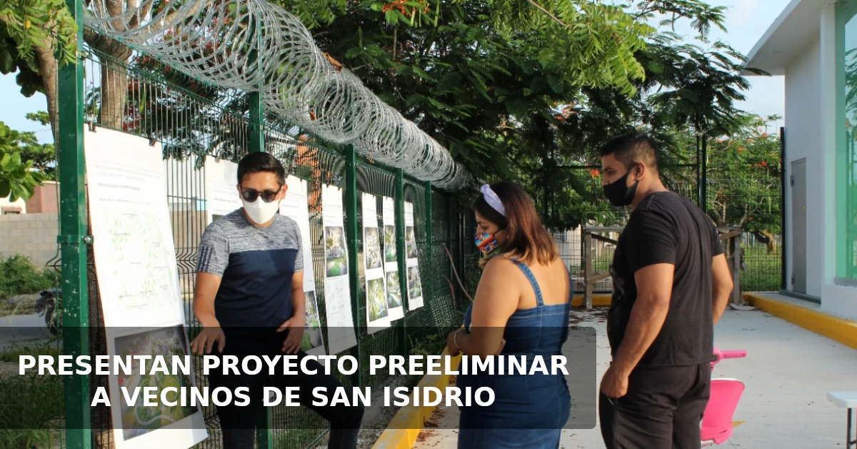 Presentan proyecto peeliminar a vecinos de San Isidro II