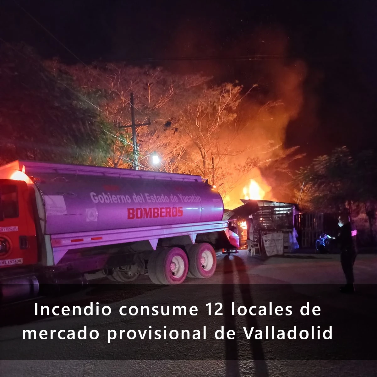 Incendio consume 12 locales del Mercado provisional de Valladolid Yucatán